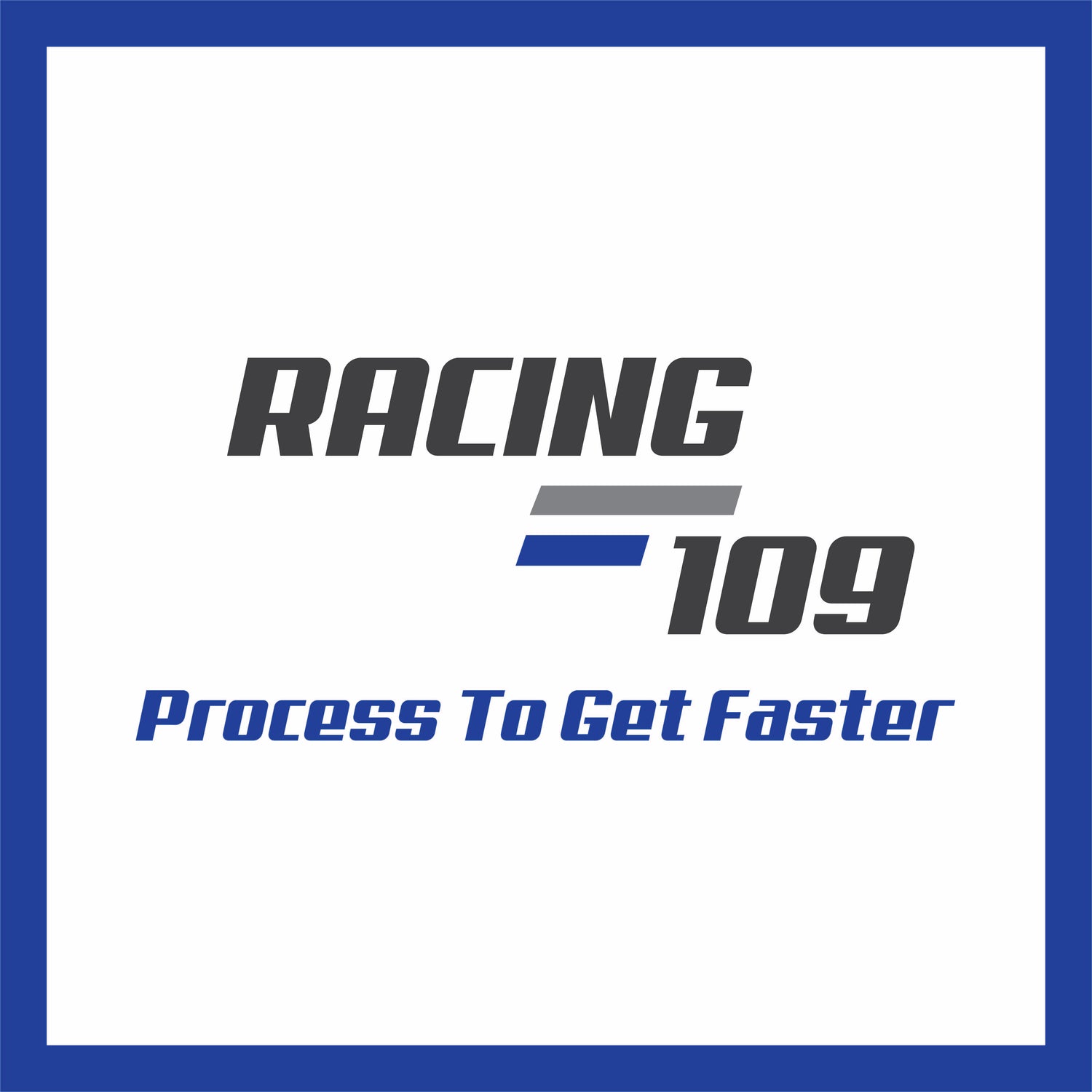 Racing 109 - The Process To Get Faster